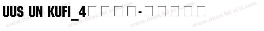UUS UN KUFI_4免费下载字体转换